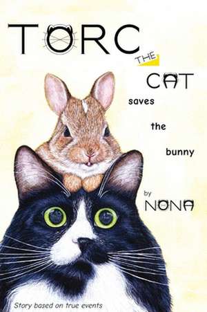 TORC the CAT saves the bunny de Nona