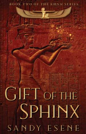 Gift of the Sphinx de Sandy Esene