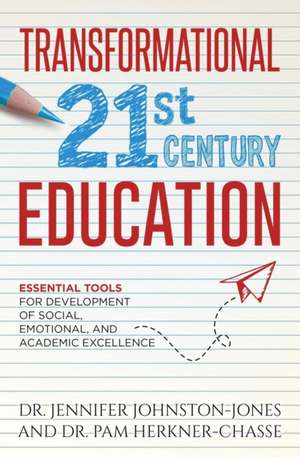 TRANSFORMATIONAL 21st Century EDUCATION de Jennifer Johnston-Jones