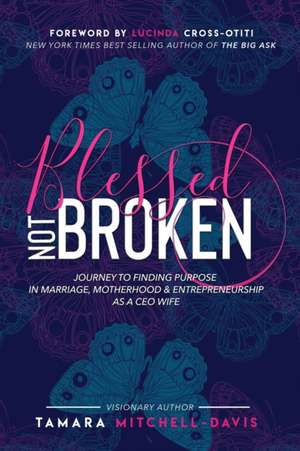 Blessed Not Broken de Tamara Mitchell-Davis
