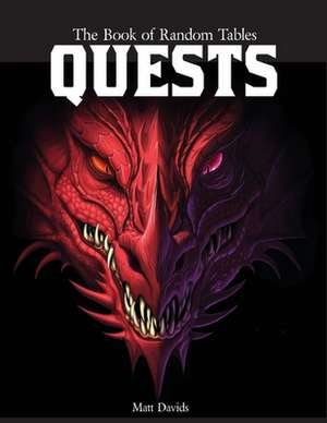 The Book of Random Tables: Quests: Adventure Ideas for Fantasy Tabletop Role-Playing Games de Matt Davids