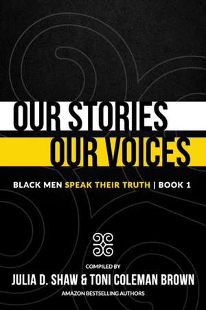 Our Stories, Our Voices de Toni Coleman-Brown