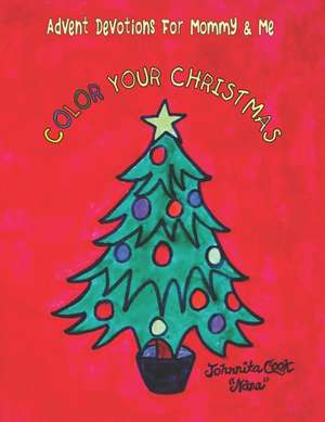 Color Your Christmas de Johnnita H. Cook