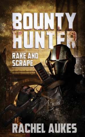 Bounty Hunter de Rachel Aukes