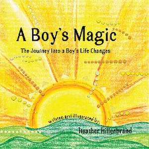 A Boy's Magic de Heather Hillenbrand