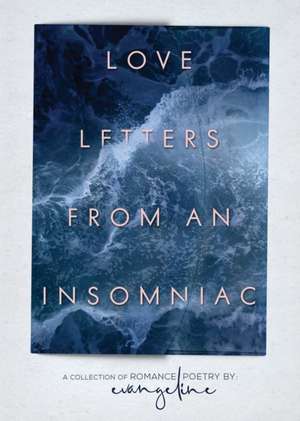 Love Letters from an Insomniac de Evangeline