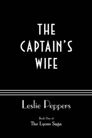 The Captain's Wife de Leslie Peppers