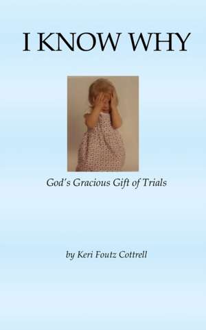 Cottrell, K: I KNOW WHY