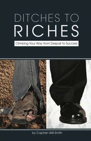 Ditches to Riches de Captain Will Smith