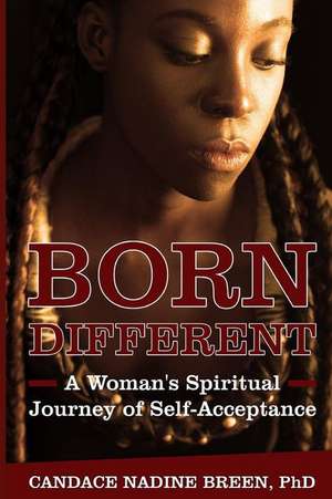 Born Different de Candace Nadine Breen