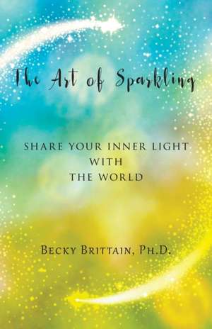 The Art of Sparkling de Becky Brittain