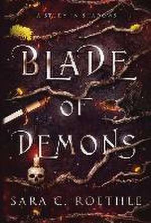 Blade of Demons de Sara C Roethle