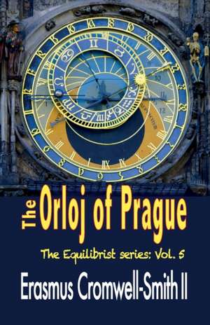 The Orloj of Prague de Erasmus Cromwell-Smith