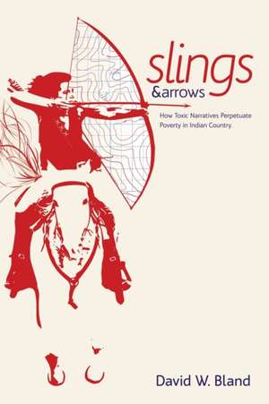 SLINGS & ARROWS de David W. Bland