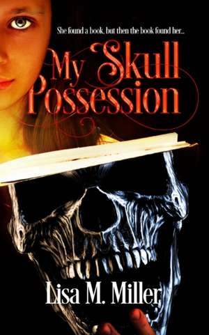 My Skull Possession de Lisa Miller