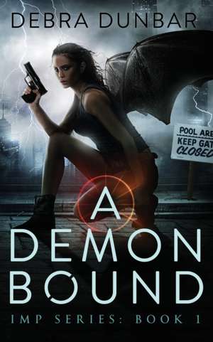 A Demon Bound de Debra Dunbar