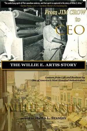 From Jim Crow to CEO de Willie E. Artis