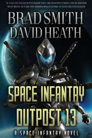 Space Infantry Outpost 13 de Brad Smith