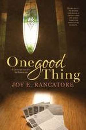 One Good Thing de Joy E. Rancatore