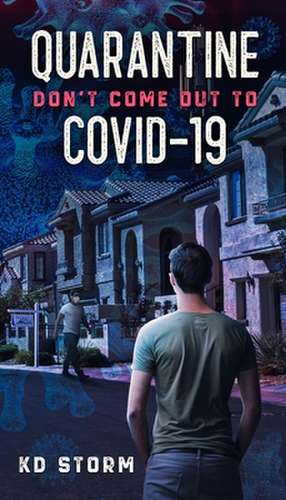 Quarantine: Don't Go Out To COVID-19 de Kd Storm