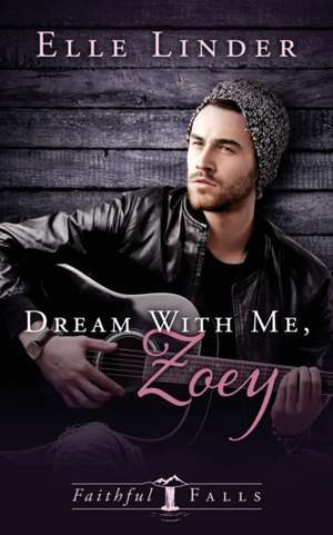 Dream With Me, Zoey de Elle Linder