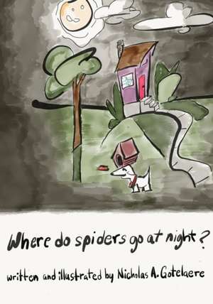 Where do spiders go at night? de Gotelaere A. Nicholas