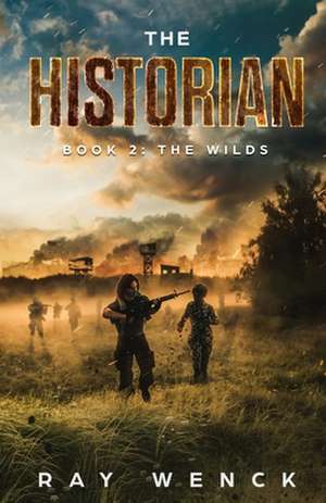 The Historian: The Wilds de Ray Wenck