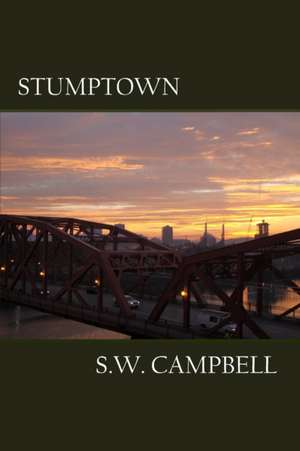 Stumptown de S. W. Campbell