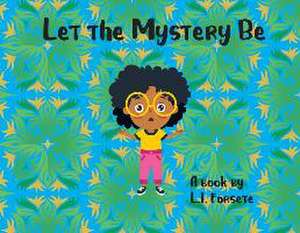 Let the Mystery Be de L. I. Forsete