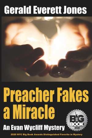 Preacher Fakes a Miracle de Gerald Everett Jones