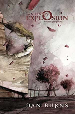 Necessary Explosion de Dan Burns