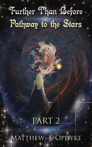 Further Than Before de Matthew J Opdyke