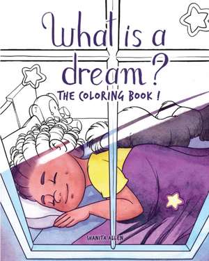 What is a Dream? de Shanita Allen