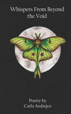 Whispers From Beyond The Void de Carla Andrejco