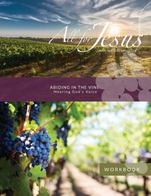 Abiding in the Vine - Hearing God's Voice - Workbook (& Leader Guide) de Richard T Case