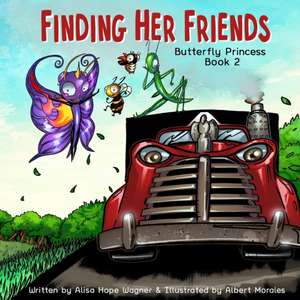 Finding Her Friends: Butterfly Princess Book 2 de Alisa Hope Wagner