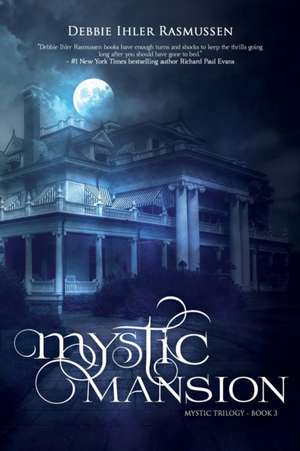 Mystic Mansion de Debbie Ihler Rasmussen