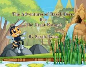 The Adventures of Bazyli Berry Bee de Sarah Dyson