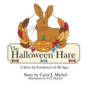 The Halloween Hare de Carol J Michel