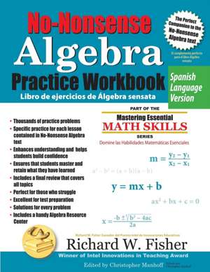 No-Nonsense Algebra Practice Workbook, Spanish Language Version de Richard W. Fisher