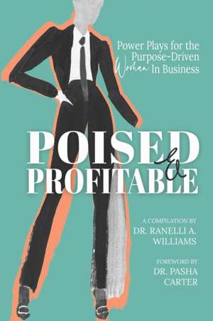 Poised & Profitable de Ranelli A Williams