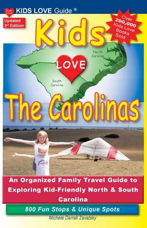 KIDS LOVE THE CAROLINAS, 3rd Edition de Michele Darrall Zavatsky