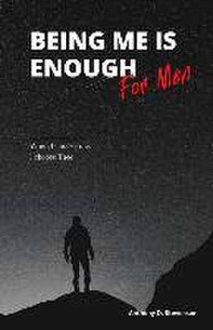 Being Me Is Enough... For Men de Anthony Stevenson