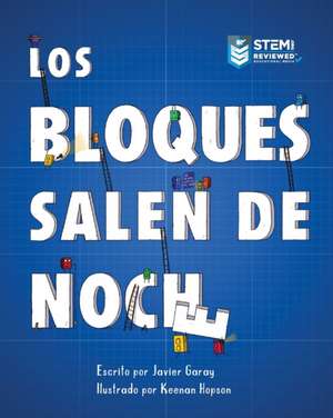 Los Bloques Salen de Noche/The Blocks Come Out at Night (Spanish) de Javier Garay