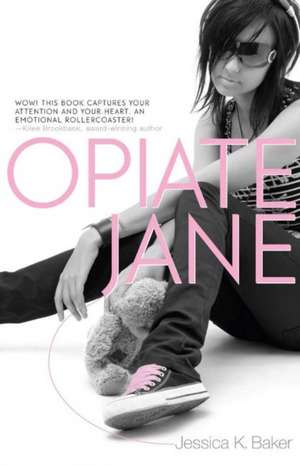 Opiate Jane de Jessica K Baker