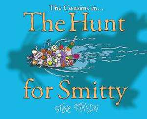 The Hunt for Smitty de Steve Stinson