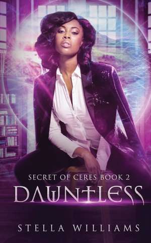 Dauntless de Stella Williams