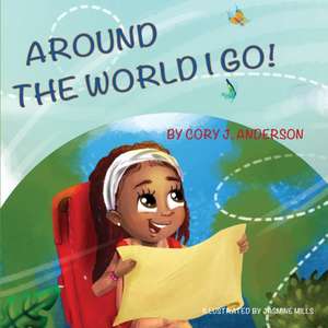 Around the World I Go de Cory J Anderson