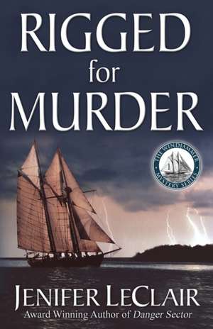 RIGGED FOR MURDER de Jenifer LeClair