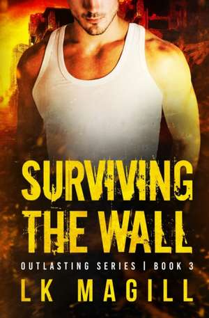 Surviving the Wall de Lk Magill